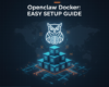 Openclaw Docker: EASY SETUP GUIDE