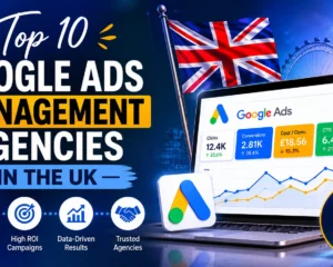 op 10 Google Ads Management Agencies in the UK